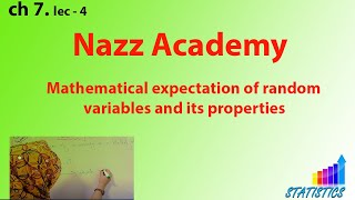 Mathematical expectation of random variables and its properties ch 7 lecture 4