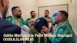 dakka Marrakchia Paris Mounir 0033.6.51.64.96.85   