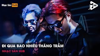 NONSTOP 2023 ĐI QUA BAO NHIÊU THĂNG TRẦM - SIÊU PHẨM NHẠC ĐỜI REMIX HOT TIKTOK 2023