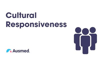 Cultural Responsiveness | Ausmed Explains...