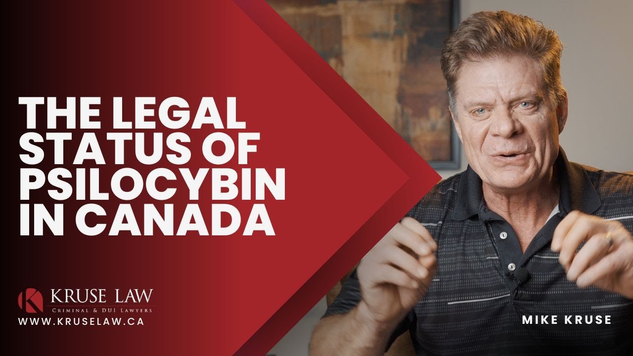 THE LEGAL STATUS OF MAGIC MUSHROOMS, PSILOCYBIN AND DISPENSARIES IN CANADA