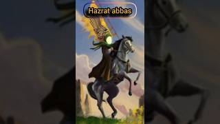 HAZRAT ABBAS allah islam history ali SHORTS