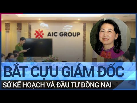 sở kế hoạch đầu tư - Vì sao cựu giám đốc Sở Kế hoạch và Đầu tư Đồng Nai bị bắt? | VTC Tin mới