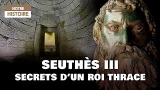 The secrets of the tomb of the Thracian Kings: Seuthès the immortal  Archeology  Documentary  AT