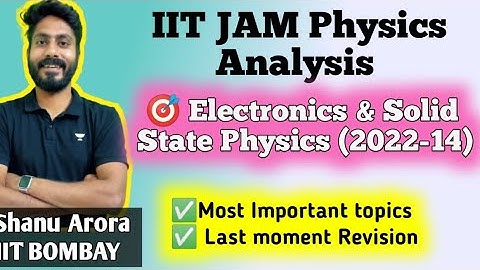 IIT JAM Physics paper analysis | IIT JAM Electronics  Solid state  important topics  | iit jam pyq