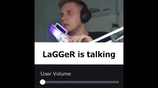 lagger is talking