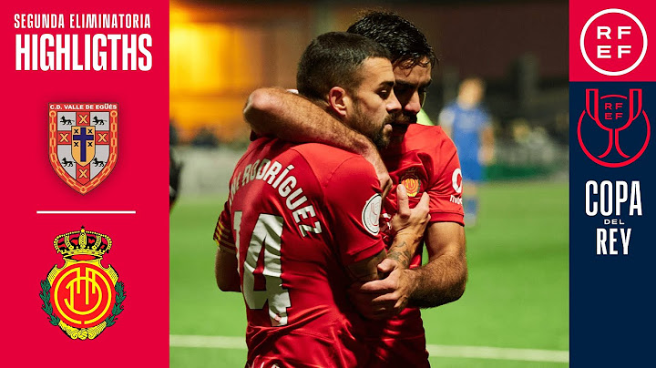 Resumen | Copa del Rey | CD Valle de Egüés 0-3 RCD Mallorca | Segunda Eliminatoria