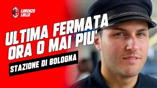 β οΈ π ULTIMA FERMATA: BOLOGNA - ORA O MAI PIU' #acmilan #milannews