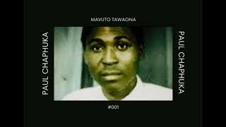 Paul Chaphuka - Mavuto Tawaona Emotional Song