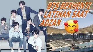 BTS Menghentikan Latihan Ketika Adzan,  Membuat Army Muslim Merasa Dihormati dan Dicintai