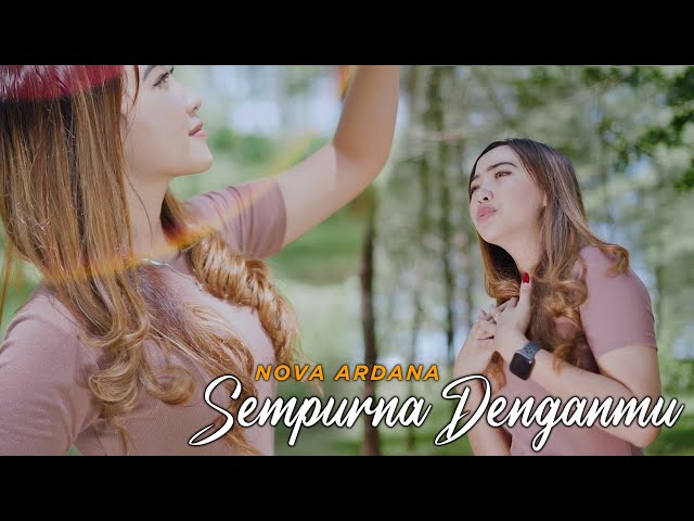 Nova Ardana - Sempurna Denganmu (Official Music Video) class=