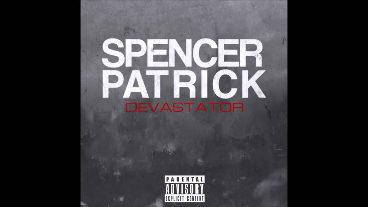 Spencer Patrick - DEVASTATOR