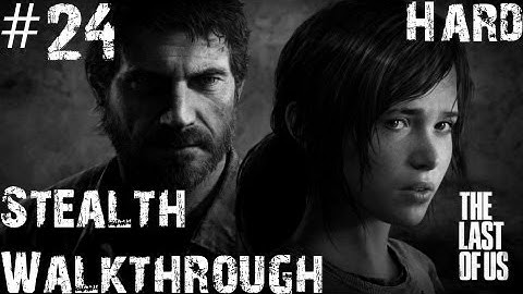 The Last Of Us - Stealth Walkthrough (Hard) - Part 24 - The Sewers | CenterStrain01