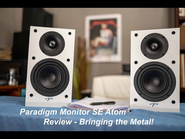 Paradigm Monitor SE Atom Speaker Review - Bringing the Metal!