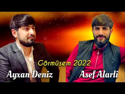 Ayxan Deniz & Asef Alarli - Gormusem 2022 ( Official Audio )