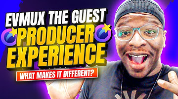 EVMUX the Guest / Producer Experience. What makes it Different?