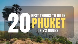 2O THINGS TO DO IN PHUKET IN 72 HOURS | PHUKET IN 3 DAYS