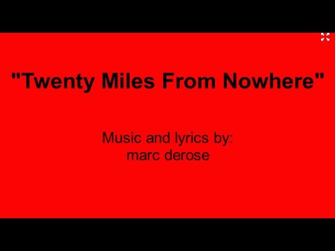"Twenty Miles From Nowhere" - (Battered and abused...