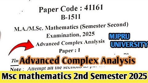Advanced Complex analysis 2025 Paper Msc 2nd Semester mathematics 2025 || Paper -01 || MJPRU UNI. ||
