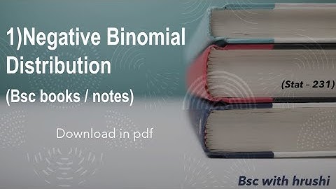 1)Negative Binomial Distribution | Bsc Second year notes | bsc books download in pdf |Statistics-231