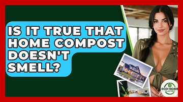 Is It True That Home Compost Doesn