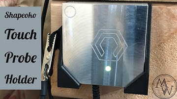 Touch Probe Holder For The Carbide 3D Shapeoko // CNC