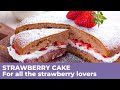 How to prepare the best STRAWBERRY CAKE - The perfect spring recipe