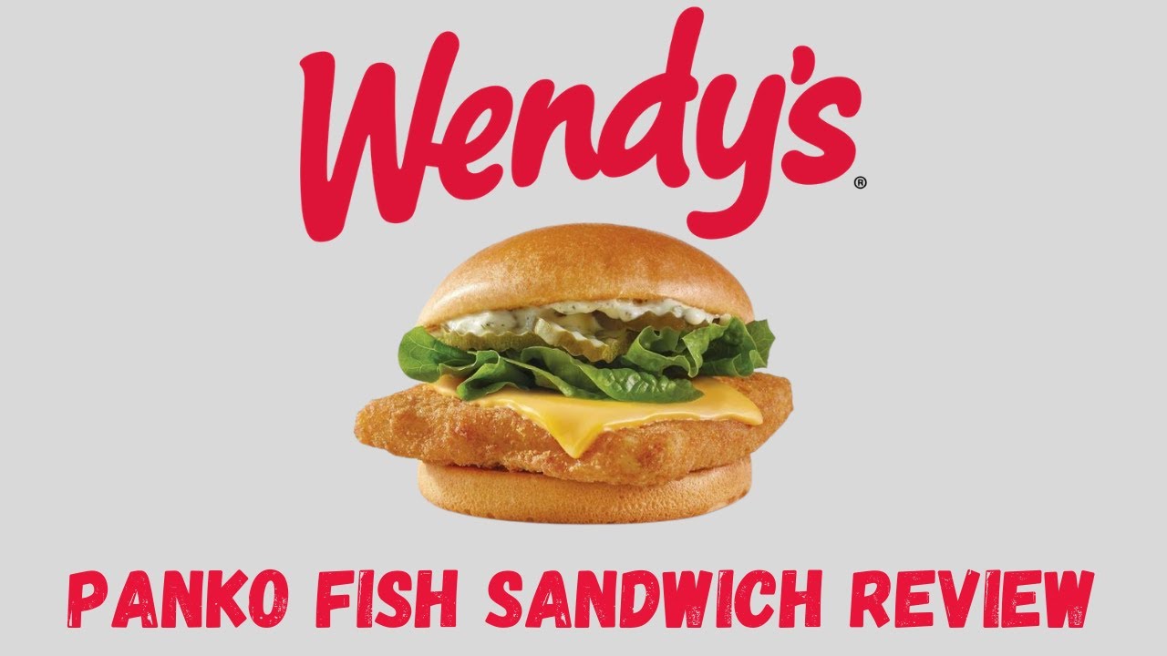 Wendy's Panko Fish Sandwich Review Best Fast Food Fish Sandwich