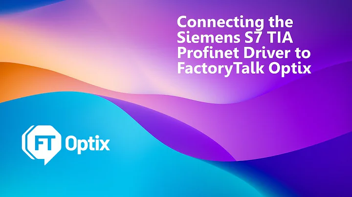 Connecting FactoryTalk Optix with the S7 TIA Profinet Driver
