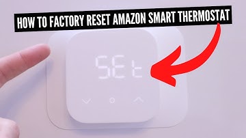 How To Reset Amazon Smart Thermostat