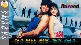 Raji Raaji Main Hu Raji|Udit Narayan, Alka Yagnik|Barood (1998)|Akshay Kumar Ravina Tondon|Evergreen