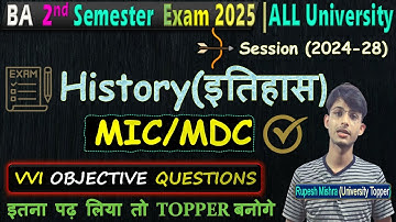 📘 BA 2nd Semester History (इतिहास) MIC/MDC | VVI 2025 Objective Questions | Session 2024–28🔥