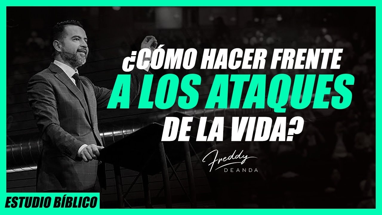 Cómo hacer frente a los ataques de la vida - Freddy DeAnda - YouTube