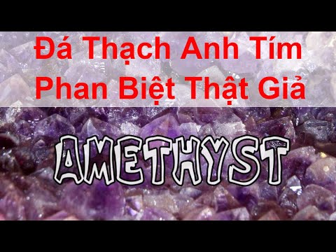 Màu Thạch Anh Tím - Đá Thạch Anh Tím Phan Biệt Thật Giả - Tác dụng của Đá Thạch Anh Tím Thạch Anh Tím mua giá bao nhiêu?