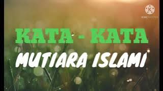 KATA - KATA MUTIARA ISLAMI YANG PENUH ARTI