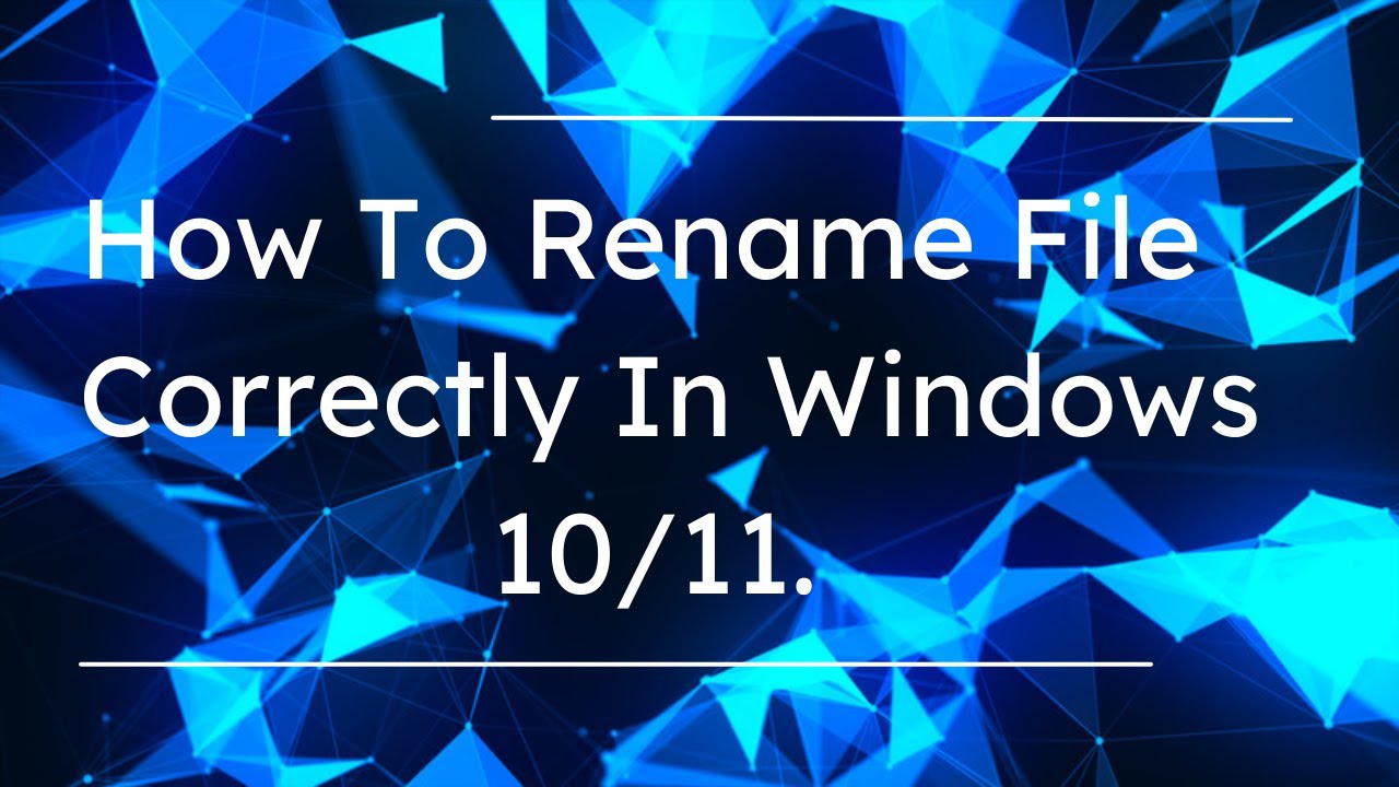 Windows Icon For Rename File How To Rename File Correctly In Windows 10/11. - YouTube