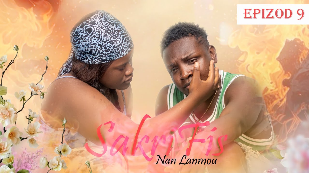 SAKRIFIS NAN LANMOU EPIZOD #9