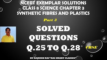 NCERT Exemplar Class 8 Science Ch 3|| Synthetic Fibres and Plastics Part 3 #cbsescienceclasses