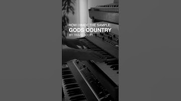 How I Made The Sample For GODS COUNTRY by Travis Scott