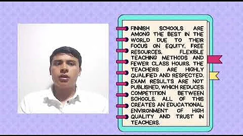 Why Finland's schools outperform most others across the developed world?