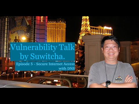 Vulnerability Talk ตอนที่ 5 มาป้องกันการใช้งานอินเตอร์เน็ตด้วย DNS