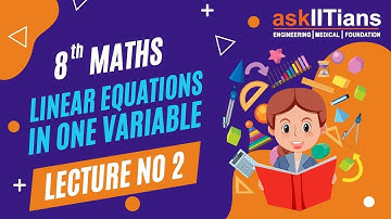 Reducing equations to simpler form|Lecture-2|Linear Equations in one variable|Maths|Grade- 8|JEE|