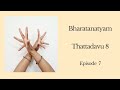 Bharatanatyam basics episode 7 thattadavu 8