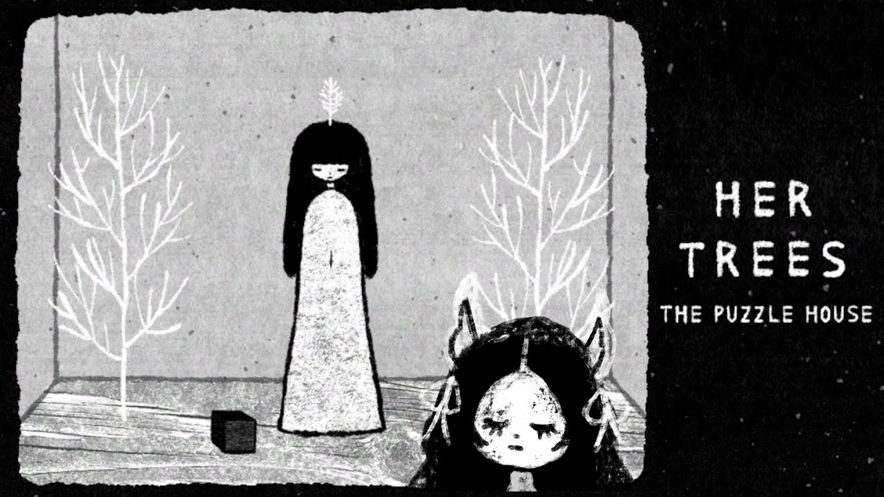 HER TREES : THE PUZZLE HOUSE】今度は夢の中ではなくて家の中 We are