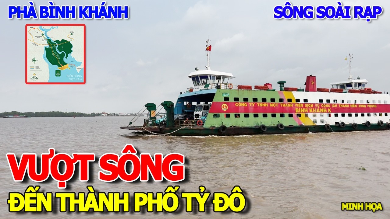 VƯỢT PHÀ BÌNH KHÁNH 1.2KM QUA SÔNG SOÀI RẠP ĐẾN 