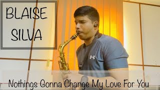 Nothings Gonna Change My Love For You (Kaori Kobayashi version) Alto sax cover - Blaise Silva