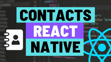 How to Get, Add, Update, Delete & Share Contacts for your Expo React Native Apps on iOS and Android