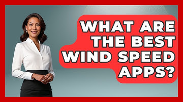 What Are The Best Wind Speed Apps? - Weather Watchdog
