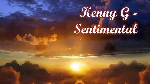 Kenny G - Sentimental (Long Version)