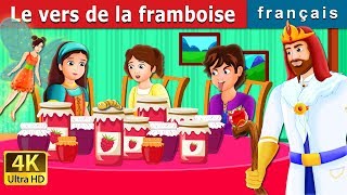 Le vers de la framboise | The Raspberry Worm Story in French | Contes De Fées Français